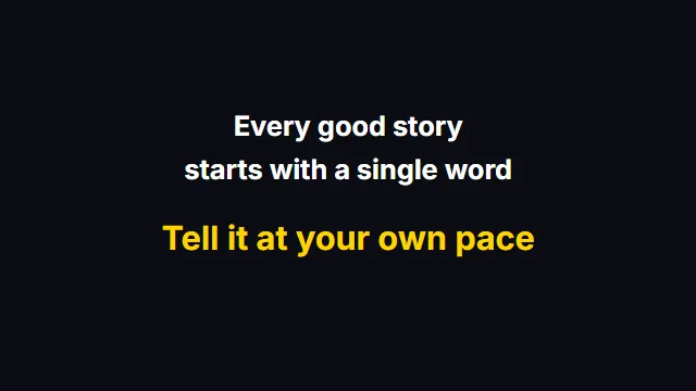 Tell it at your own pace